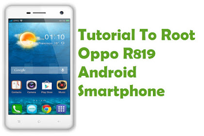 How To Root Oppo R819 Smartphone Without Computer