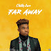 MUSIC: Chilly Ace - Far Away