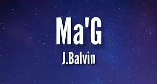 J BALVIN - MA' G LYRICS (English Translation)