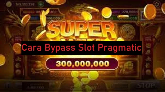 Cara Bypass Slot Pragmatic