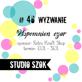 http://studioszok.blogspot.com/2017/01/wyzwanie-46-wspomnien-czar.html