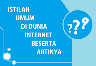 Istilah dan Singkatan di dunia Internet yang perlu kamu ketahui!