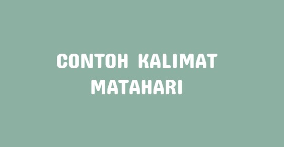 contoh kalimaat kata matahari