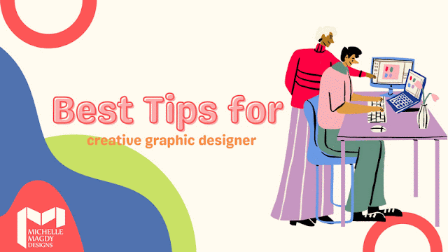 Best Tips for creative graphic designer
