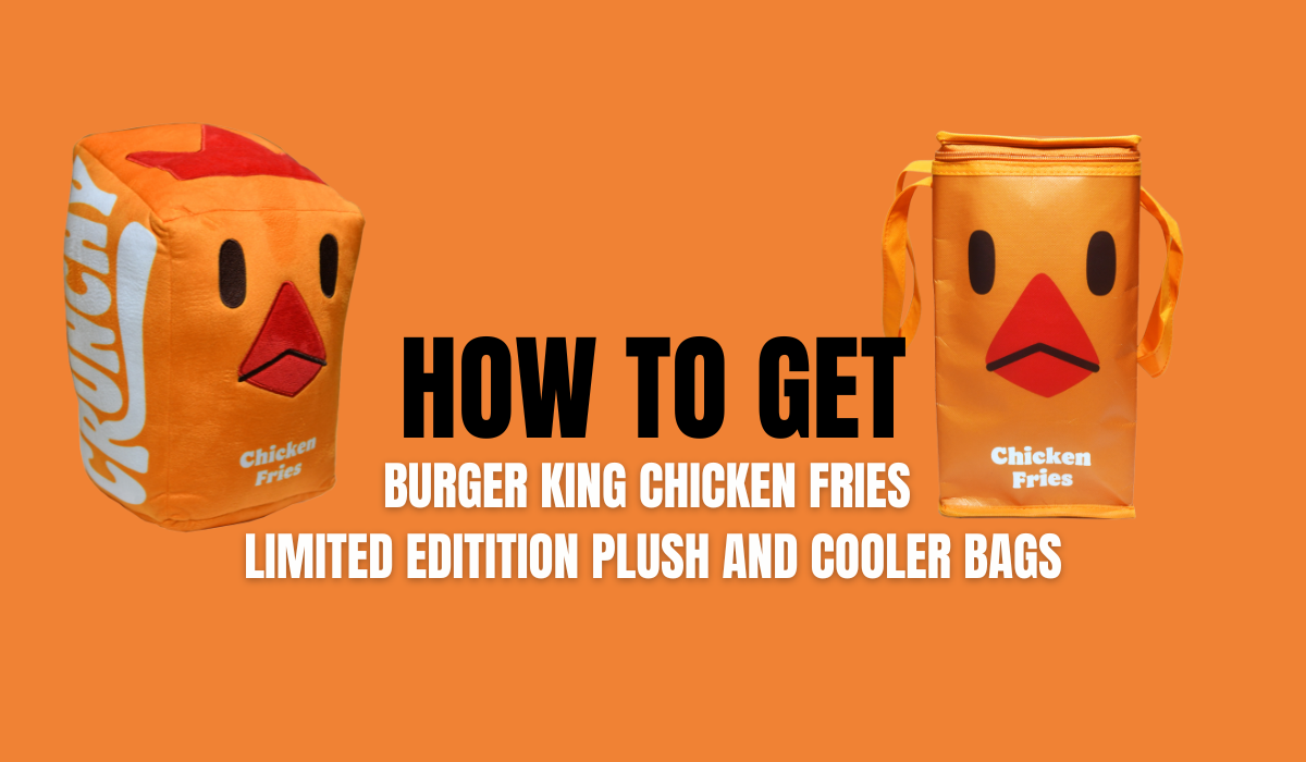 Burger King Chicken Fries comes with limited edition Chicken Fries Merchandise