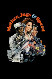 Mother, Jugs & Speed (1976)