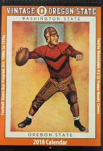 Vintage Oregon State Beavers 2018 College Football Calendar: Football Game-day Program Art: 1900s to 1970s
