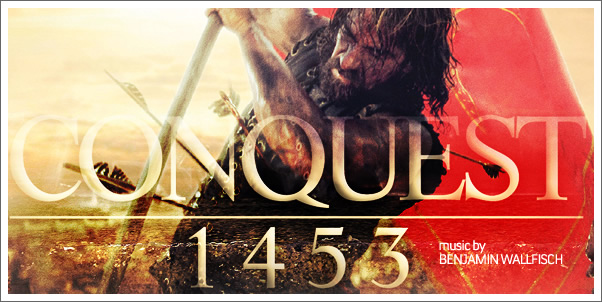 Conquest 1453 (Soundtrack) by Benjamin Wallfisch - Review