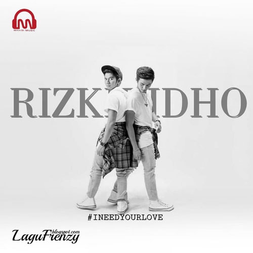 Download Lagu RizkiRidho - I Need Your Love