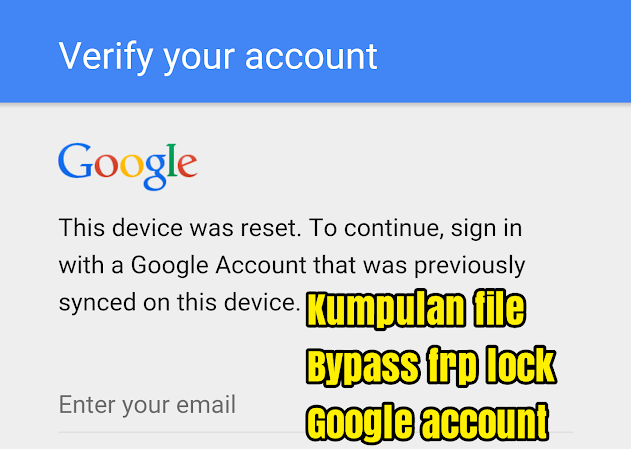 Kumpulan File Bypass Frp Google Account Unlock Remove