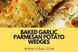 BAKED GARLIC PARMESAN POTATO WEDGES