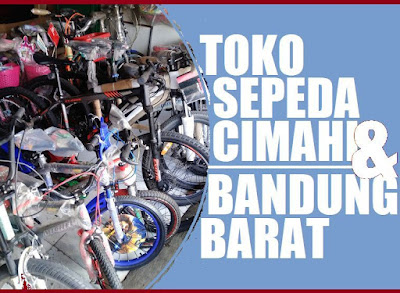 Daftar Toko  Sepeda  Cimahi Bandung  Barat