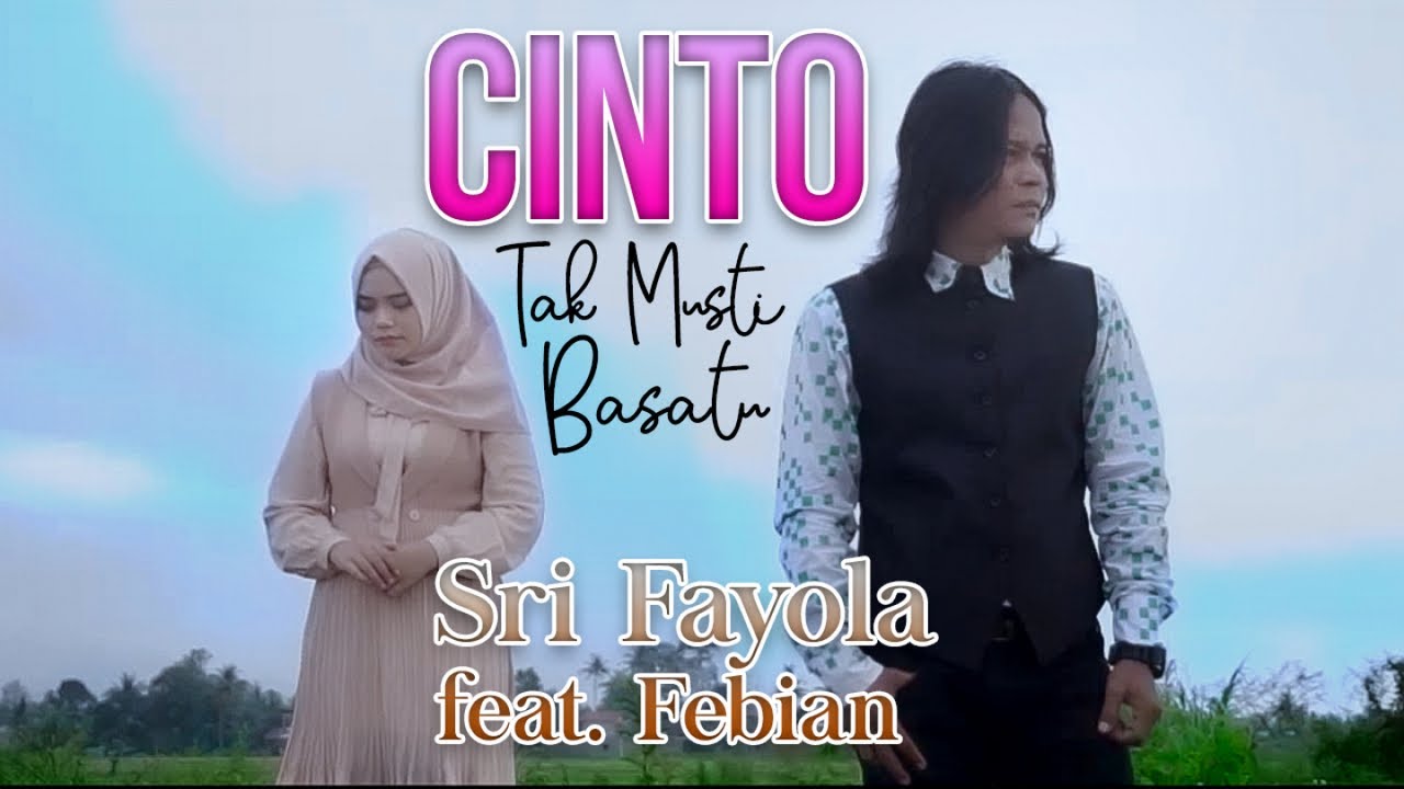 Cinto Tak Musti Basatu - Sri Fayola feat. Febian