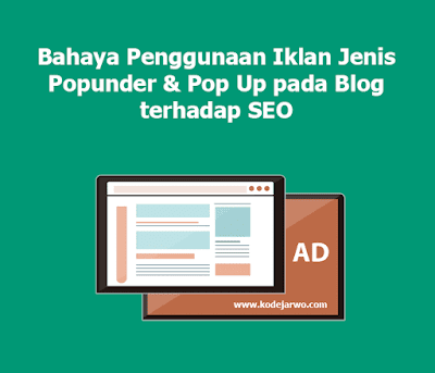 Bahaya Penggunaan Iklan Jenis Popunder & Pop Up pada Blog terhadap SEO