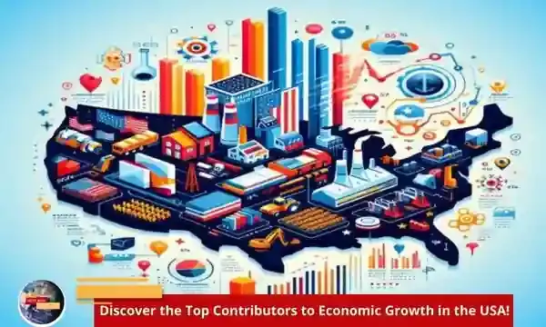 Discover the Top Contributors to Economic Growth in the USA!