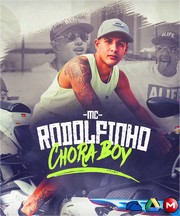 MC Rodolfinho - Chora Boy - MP3