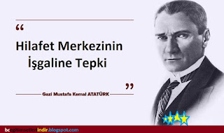 Hilafet Merkezinin İşgaline Karşı Tepki  Atatürk'ün Din ve Laiklikle İlgili Söylediği Sözler - Atatürk Köşesi