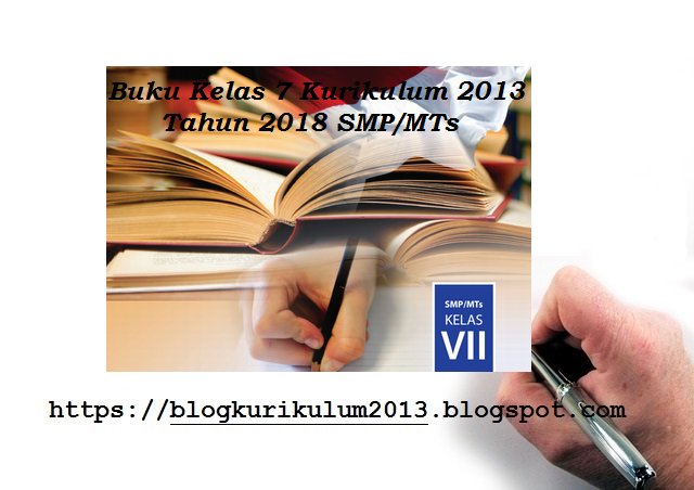 Download Buku Kelas 7 Kurikulum 2013 Tahun 2018 SMP MTs