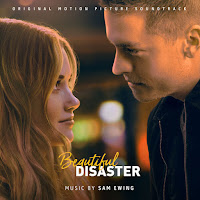 New Soundtracks: BEAUTIFUL DISASTER (Sam Ewing)