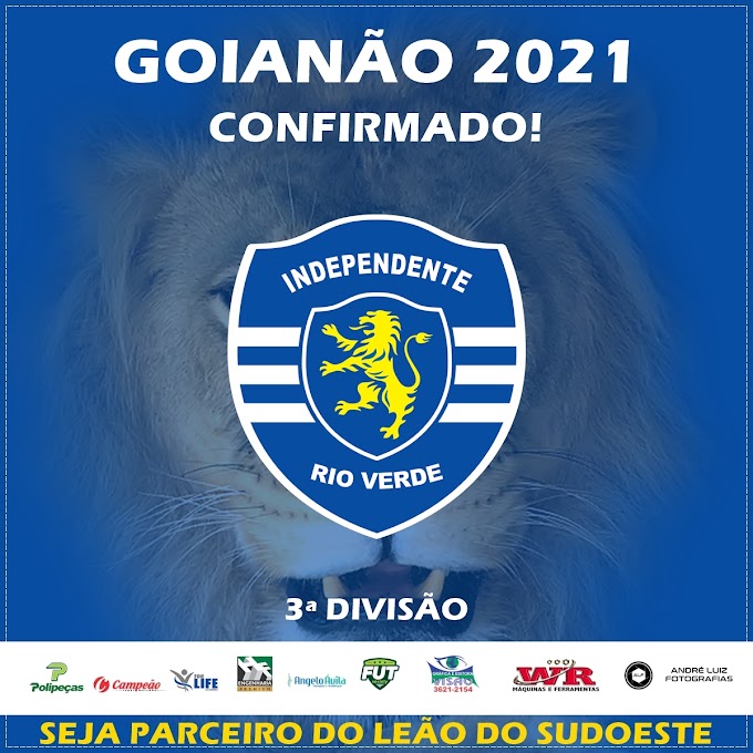 Independente de Rio Verde-GO, confirma presença no Campeonato Goiano da 3° Divisão de 2021