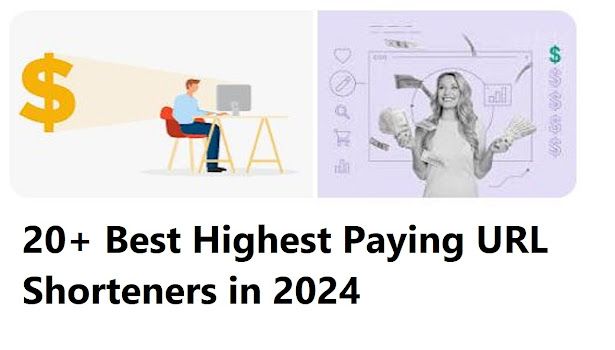 20+ Best Highest Paying URL Shorteners in 2024 - Make Money Online from URL Shortner