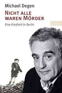 Nicht alle waren Mörder: Eine Kindheit in Berlin (0)