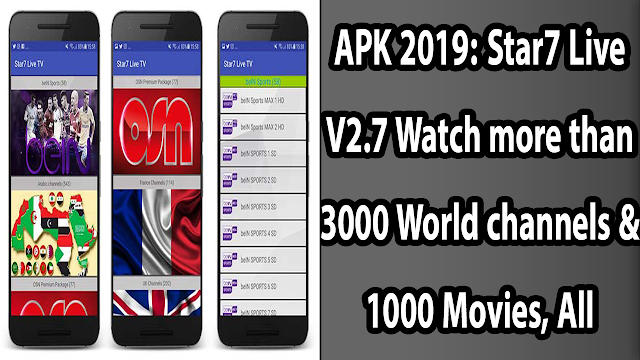 APK 2019: Star7 Live V2.7 Watch more than 3000 World channels & 1000 Movies, All Problem Fixed !