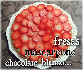 Tarta fresas mascarpone chocolate blanco