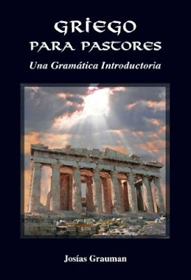 Josías Grauman-Griego Para Pastores:Una Gramática Introductoria-