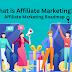 What is Affiliate Marketing | Affiliate Marketing Roadmap | SEO Knowledge