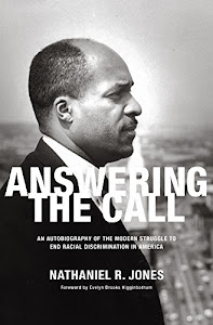 Answering the Call: An Autobiography of the Modern Struggle to End Racial Discrimination in America