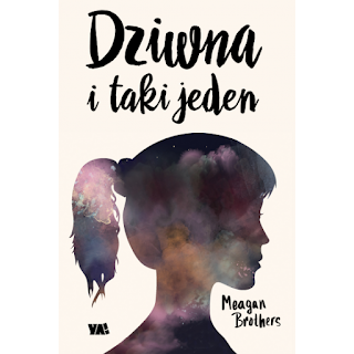 "Dziwna i taki jeden" Meagan Brothers - recenzja