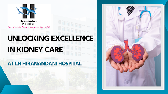 Dr Sujit Chatterjee Hiranandani Hospital kidney