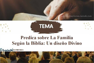 Predica sobre La Familia Según la Biblia: Un diseño Divino