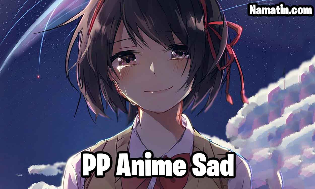 download pp anime sad