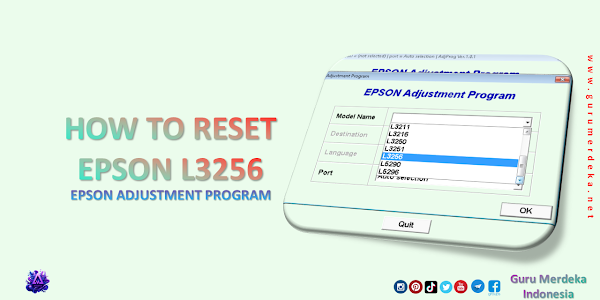 Cara Reset Printer Epson L3256 dengan Menggunakan Epson AdjProg