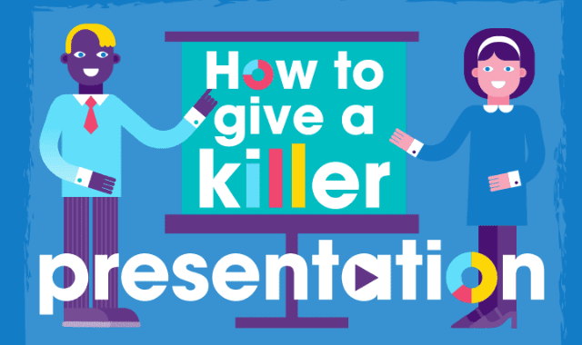 How to Give a Killer Presentation