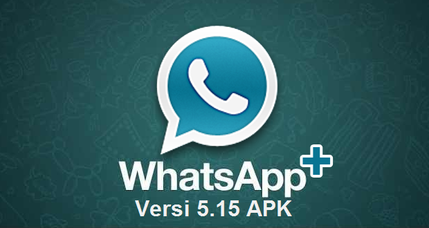 WhatsApp+ Plus Mod Versi 5.15 APK Android Terbaru (Whatsapp Clone)