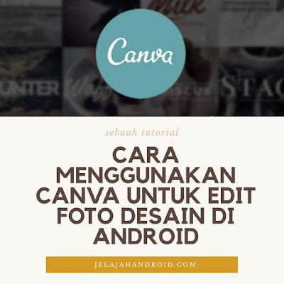 Cara Menggunakan Canva Untuk Pemula di Android