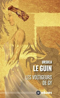 Les voltigeurs de Gy de Ursula le Guin