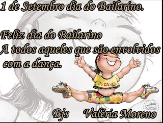 Mensagem Dia do Bailarino Frases 01/09/2015 - 01 de setembro terça-feira-feira Feliz Dia do Bailarino