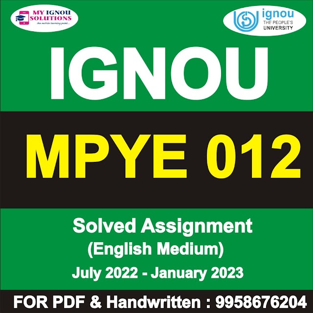 MPYE 012 Solved Assignment 2022-23