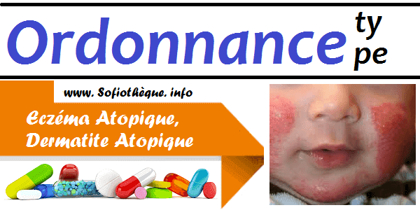 Ordonnance Type | Eczéma Atopique, Dermatite Atopique