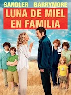 Luna de Miel en Familia Película Completa en español