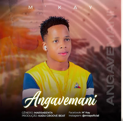 M'Kay - Angawemani (Prod. Kadu Groove Beatz) | Download Mp3
