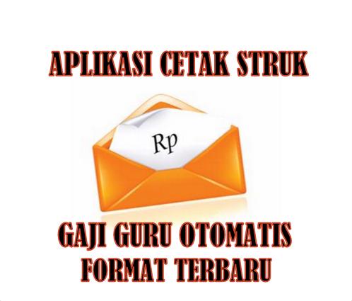 Download Aplikasi Struk Gaji Guru Otomatis GRATIS  REVISI 