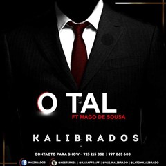 Kalibrados Feat. Mago de Sousa - O Tal (2016) 