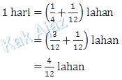 Burhan dan Khoidir bekerja sama dapat menyelesaikan 4/12 atau 1/3 lahan