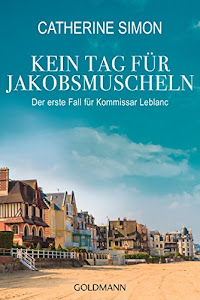 Kein Tag für Jakobsmuscheln: Der erste Fall für Kommissar Leblanc