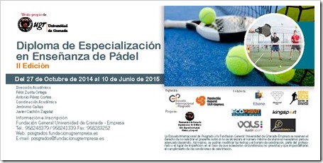 Diploma de Especialización en Enseñanza de Pádel 2014-2015 por la Universidad de Granada.